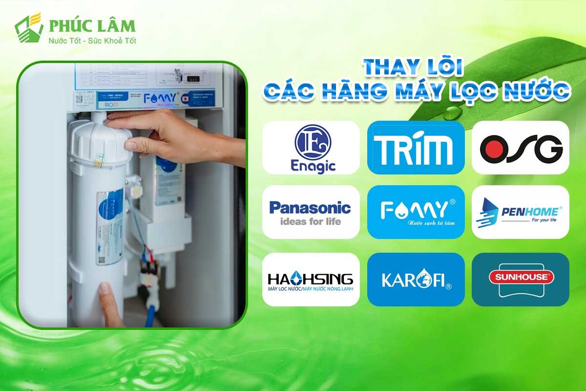 Phúc Lâm thay lõi tất cả các hãng máy lọc nước